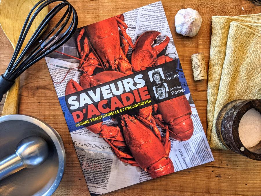 Saveurs d’Acadie by Anne Godin and Amélie Poirier